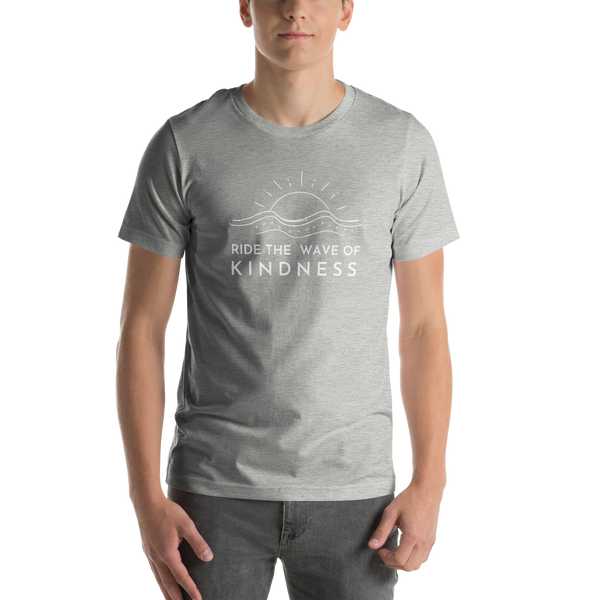 Short-Sleeve Unisex T-Shirt - RIDE THE WAVE OF KINDNESS - White Ink
