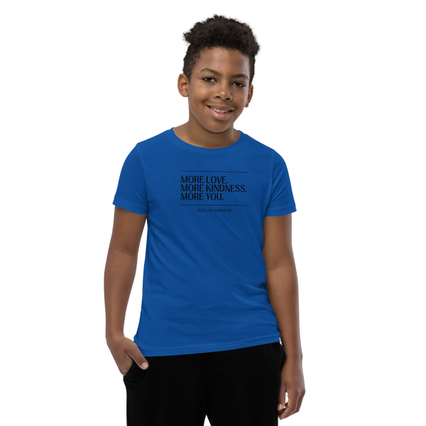 Youth Short-Sleeve T-Shirt - MORE LOVE. MORE KINDNESS. MORE YOU. - Black Ink