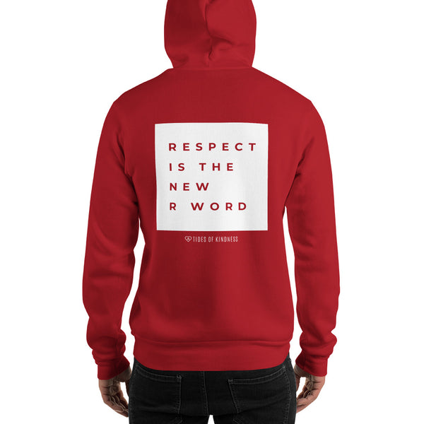 Hoodie Unisex Sweatshirt - RESPECT IS THE NEW R WORD - White Ink