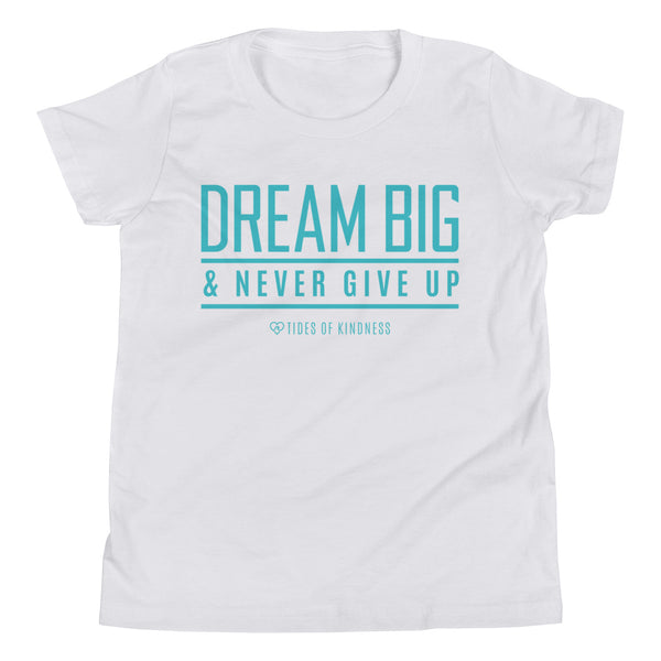 Youth Short-Sleeve T-Shirt - DREAM BIG & NEVER GIVE UP - Teal Ink