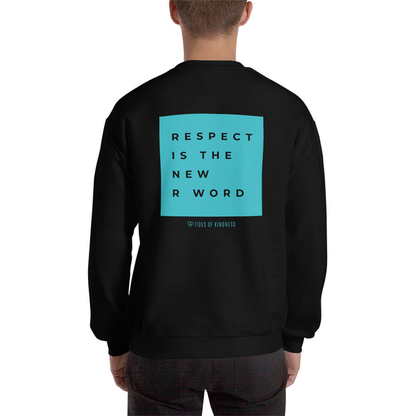 Crewneck Unisex Sweatshirt - RESPECT IS THE NEW R WORD - Teal Ink