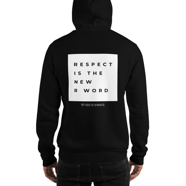 Hoodie Unisex Sweatshirt - RESPECT IS THE NEW R WORD - White Ink