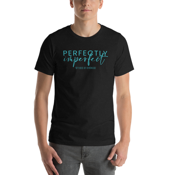 Short-Sleeve Unisex T-Shirt - PERFECTLY IMPERFECT - Teal Ink